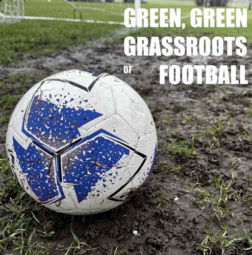 Green, Green Grassroots of Football
